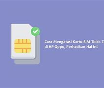 Kenapa Sim Card Tidak Terbaca Di Hp